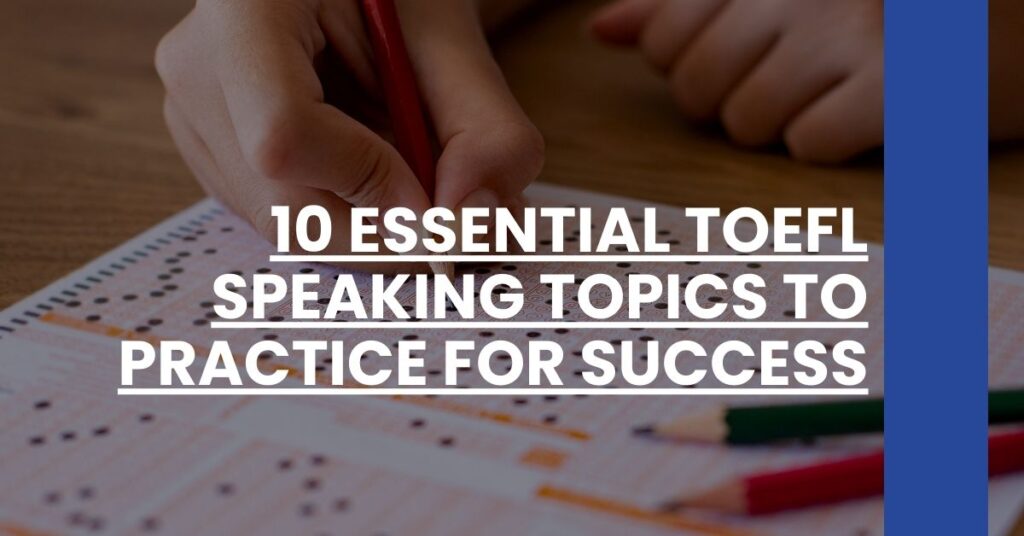 10 Essential TOEFL Speaking Topics to Practice for Success Feature Image