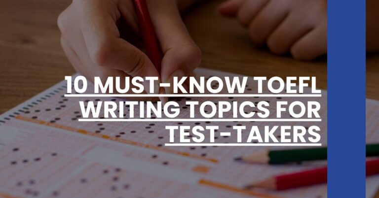 10 Must-Know TOEFL Writing Topics for Test-Takers Feature Image