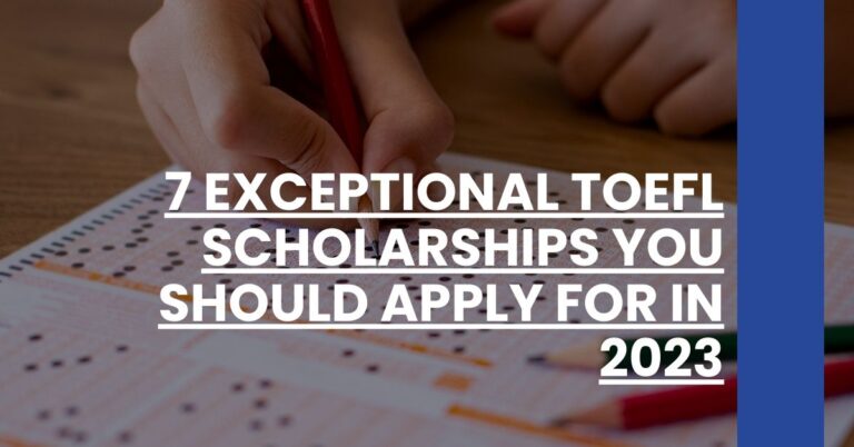 7 Exceptional TOEFL Scholarships You Should Apply for in 2023 Feature Image