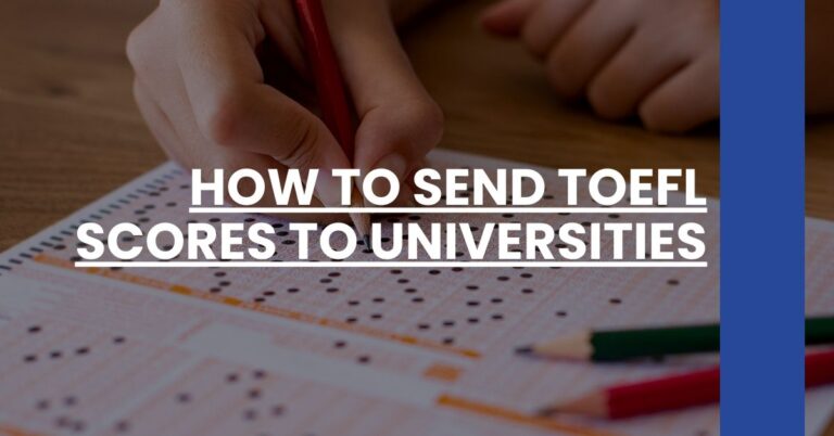 How to Send TOEFL Scores to Universities Feature Image