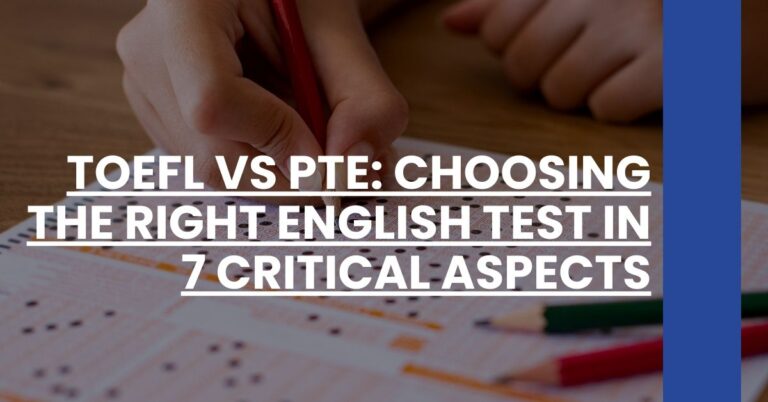 TOEFL vs PTE Choosing the Right English Test in 7 Critical Aspects Feature Image